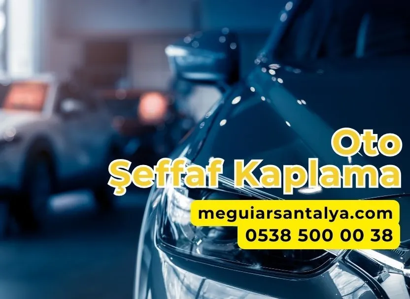 Oto Şeffaf Kaplama